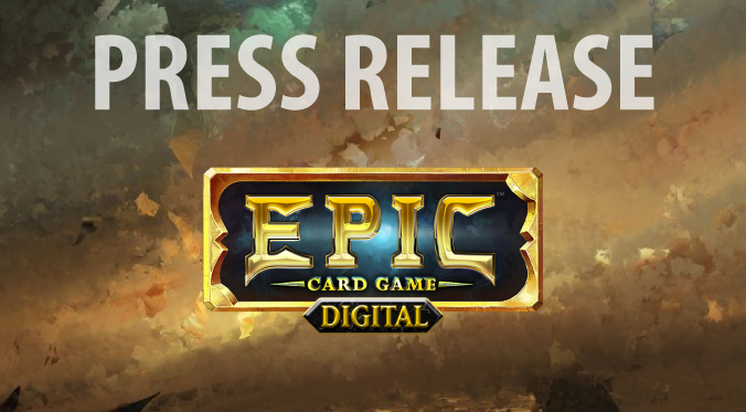 Press Release – Epic Card Game Digital on Kickstarter